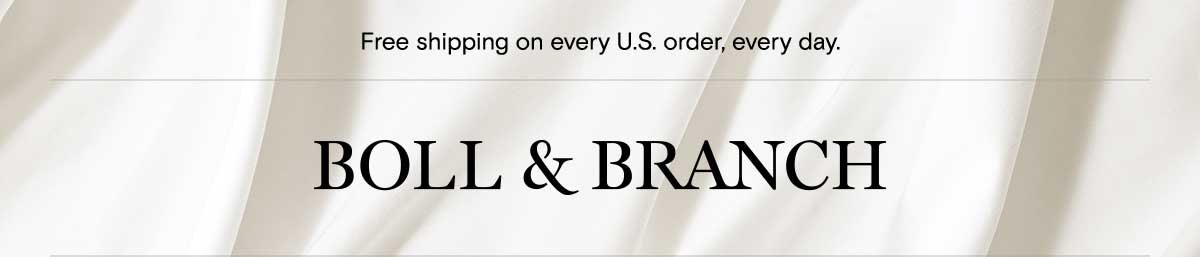 Free shipping on every U.S. order, every day.