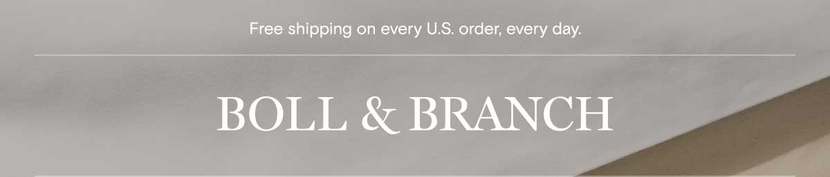Free shipping on every U.S. order, every day.