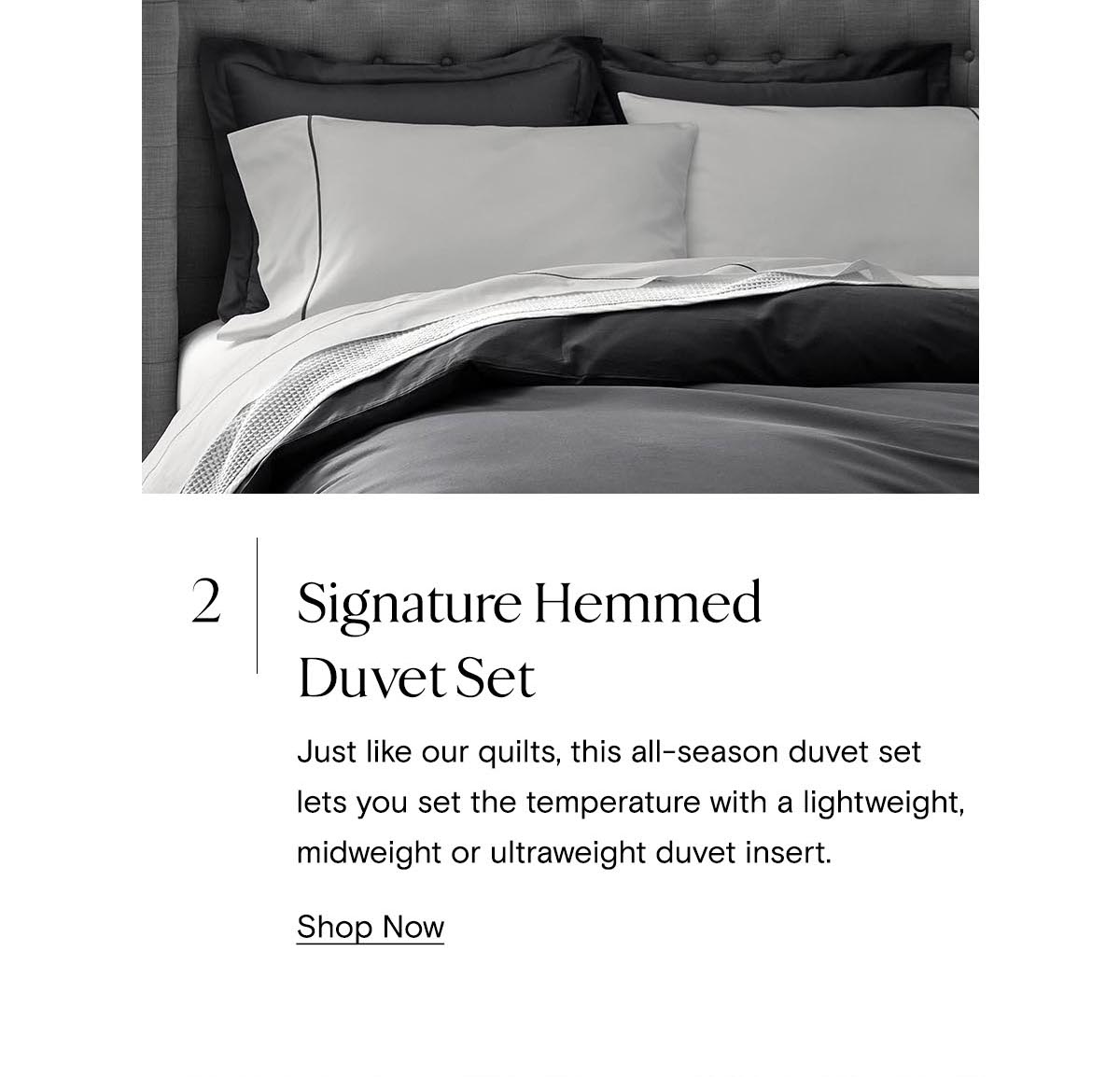 2 | Signature Hemmed Duvet Set | Shop Now