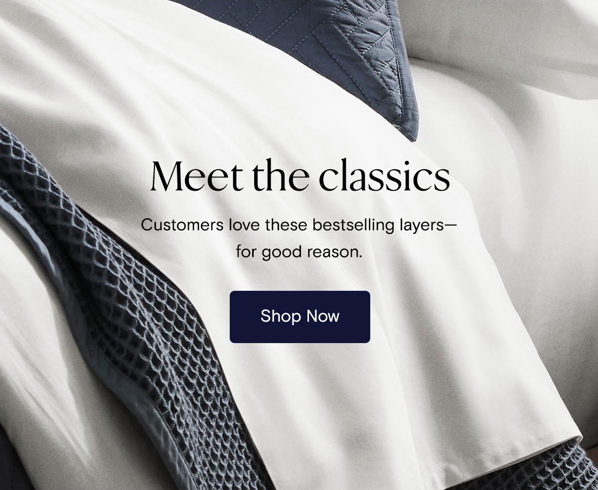 Meet the classics | Shop Now