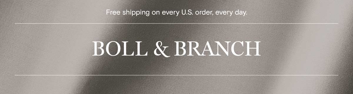 Free shipping on every U.S. order, every day.