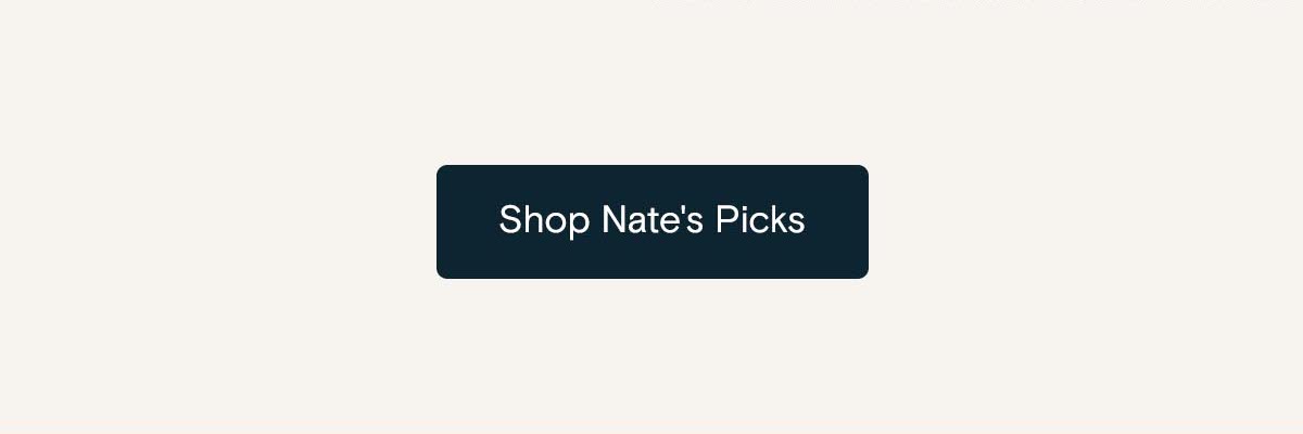 Shop Nate's Picks