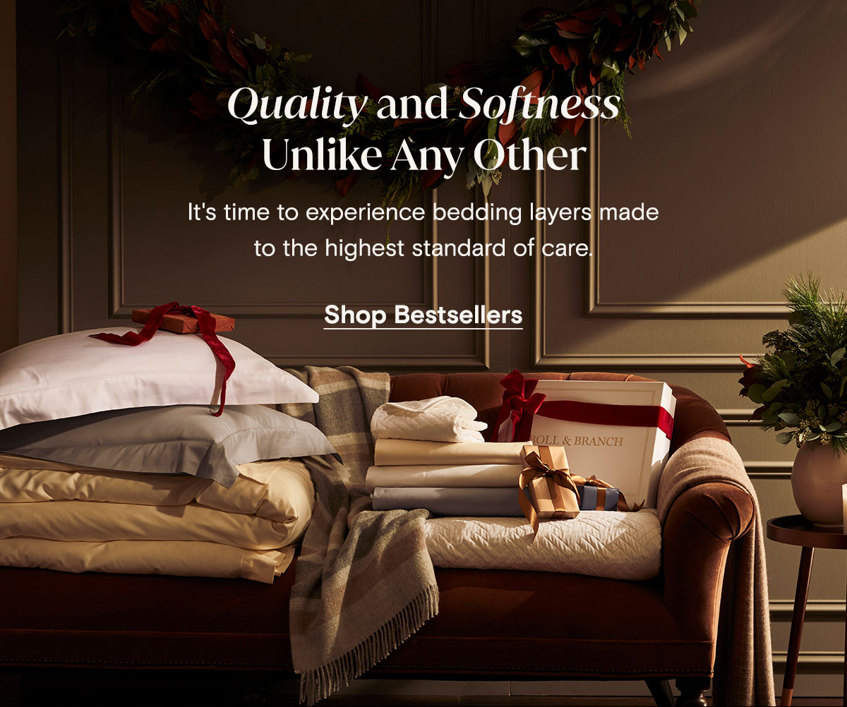 Quality and Softness Unlike Any Other | It's time to experience bedding layers made to the highest standard of care. Shop Bestsellers 
