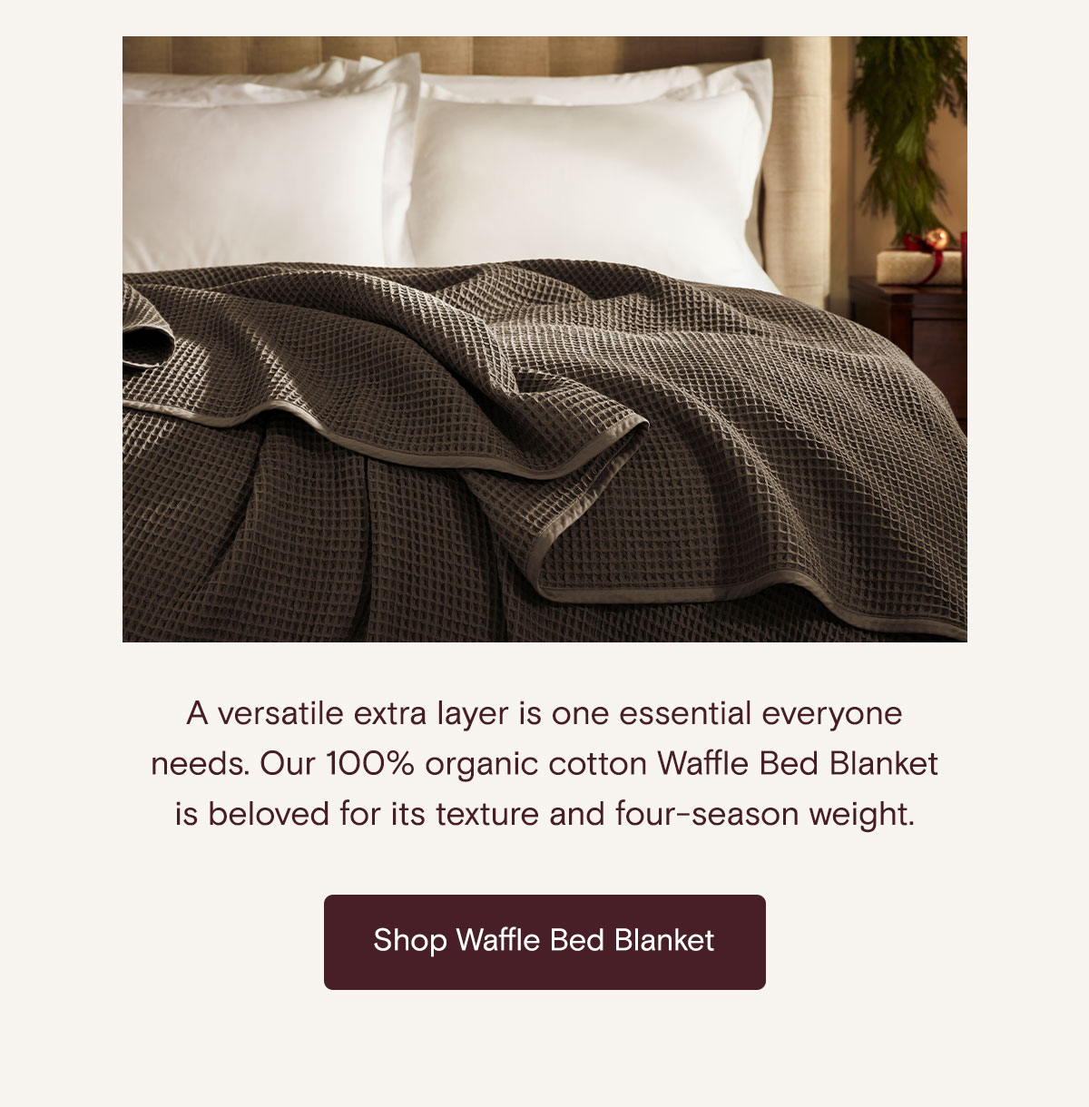Better sleep is the best gift of all. This season, feel the different of 100% organic cotton every night with our Signature Sheets | Shop Sheets