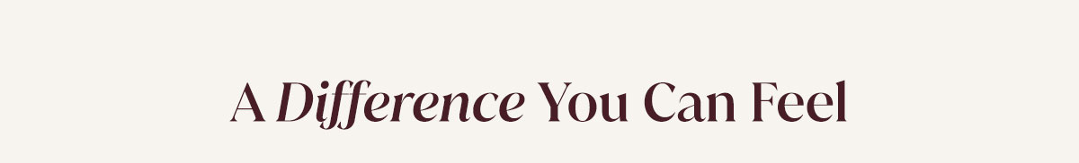 A Different You Can Fell 