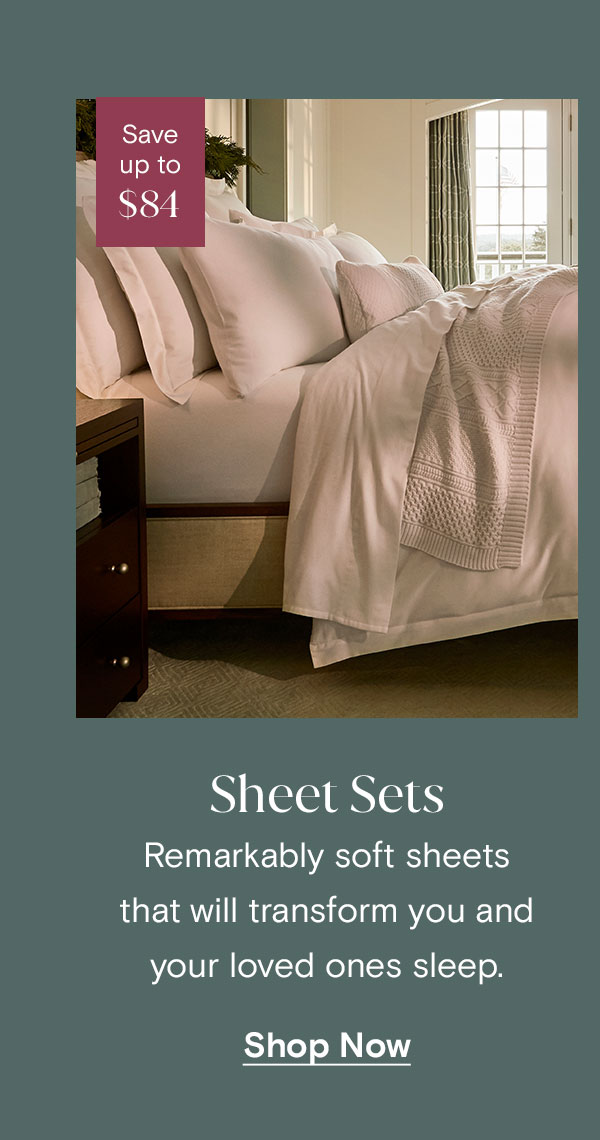 Remarkably soft sheets that will transform you and your loved ones sleep.
