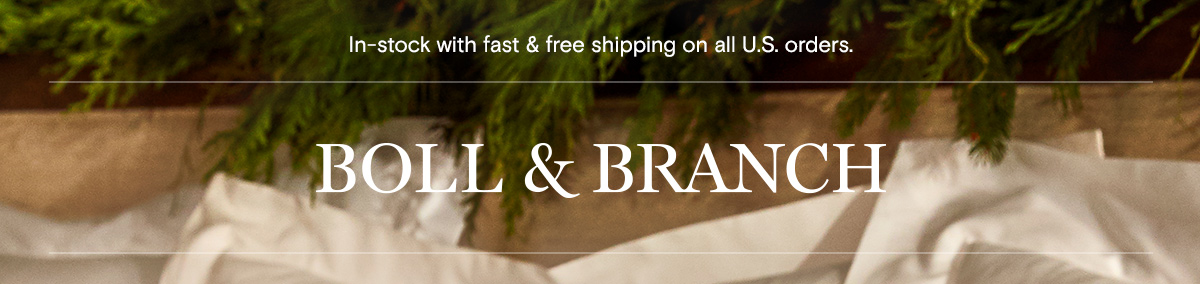 In-stock with fast & free shipping on all U.S. orders. Boll & Branch 