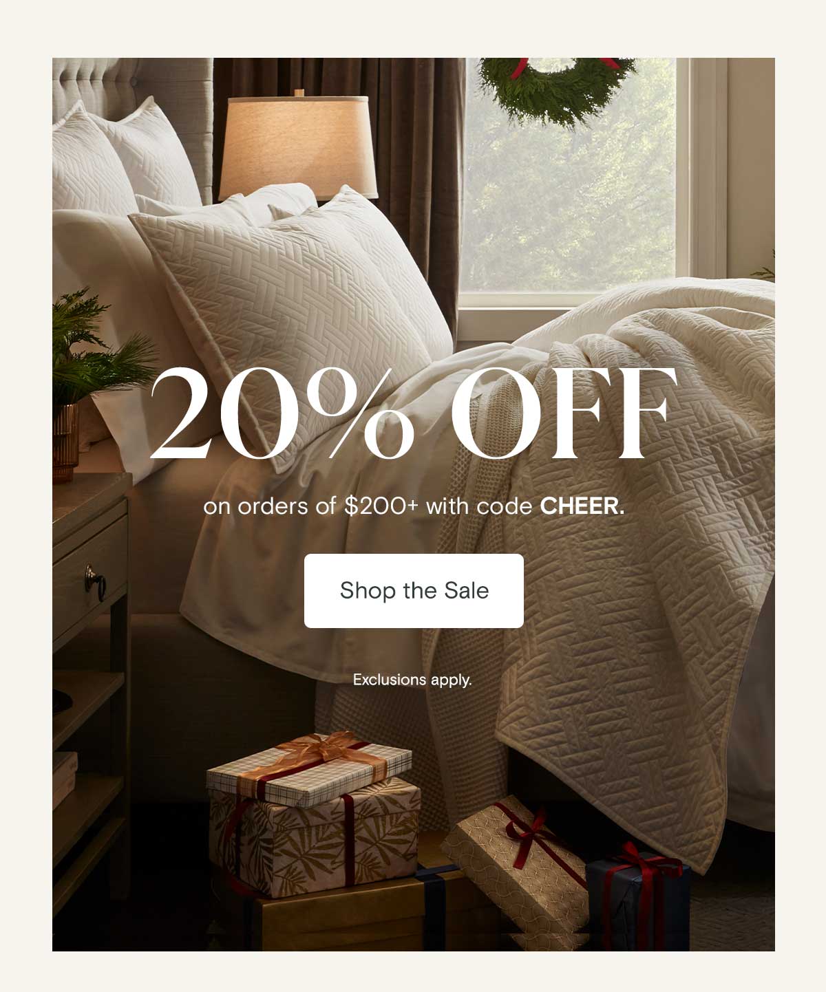 20% off on orders of $200+ with code CHEER | Exclusions apply. 