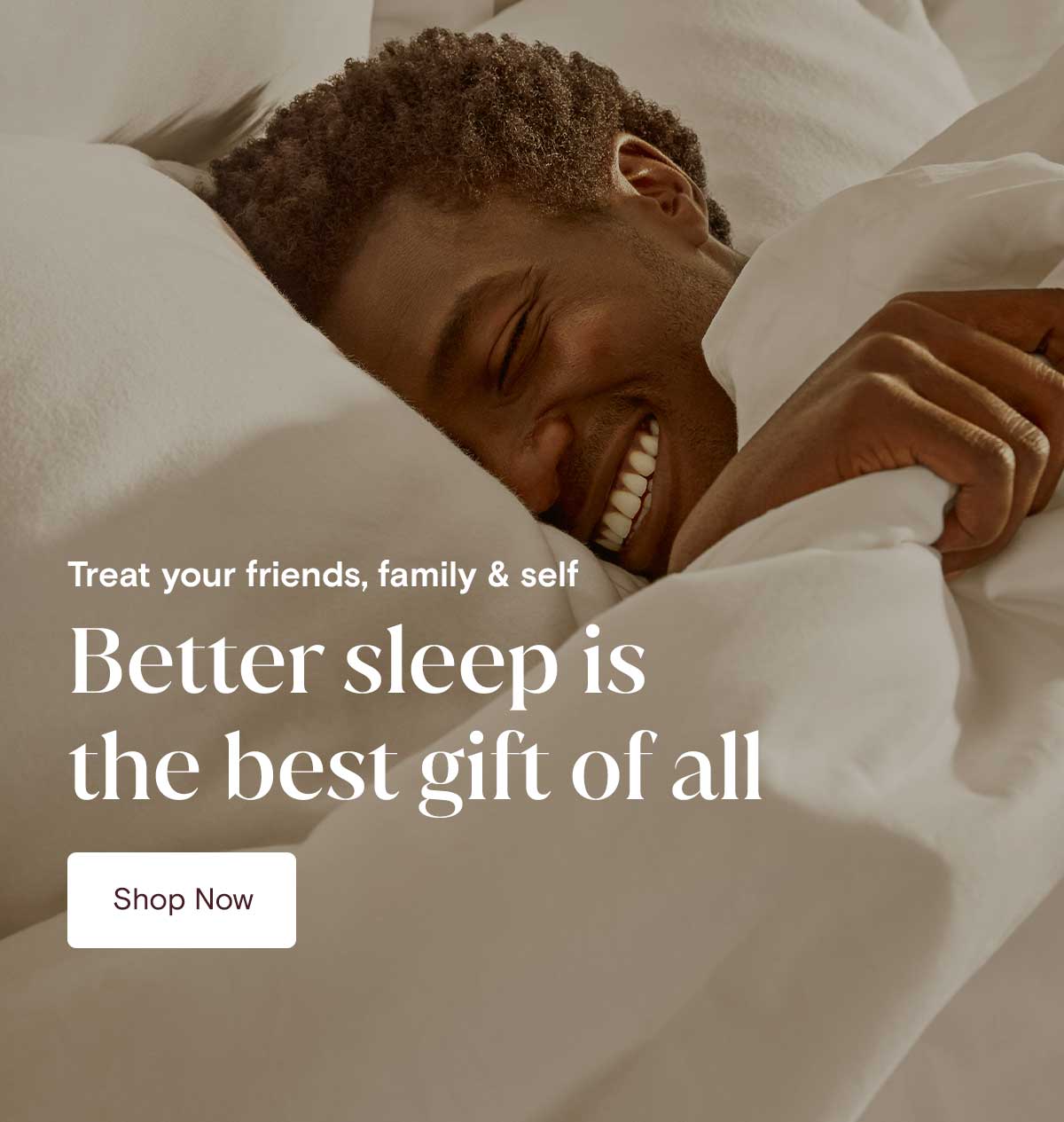 Treat your friends, family & self | Better sleep is the best gift of all | Shop Now