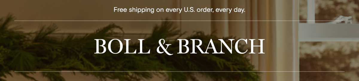 Free shipping on every U.S. order, every day.