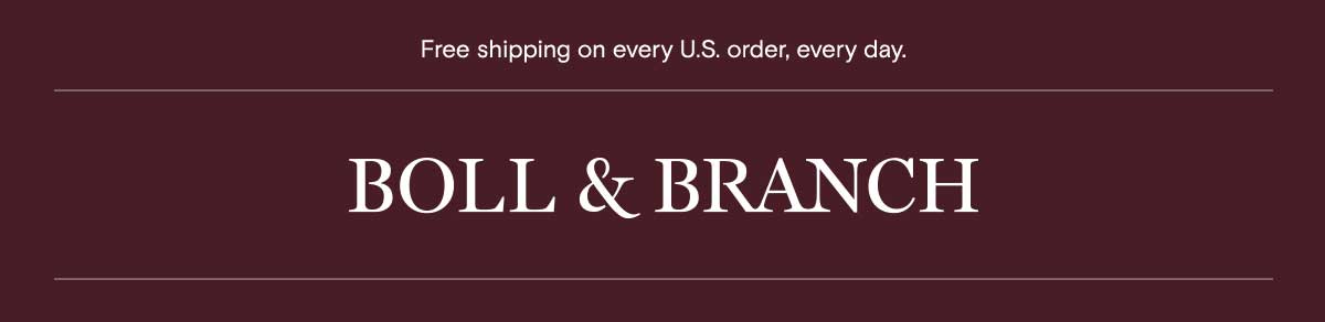Free shipping on every U.S. order, every day.
