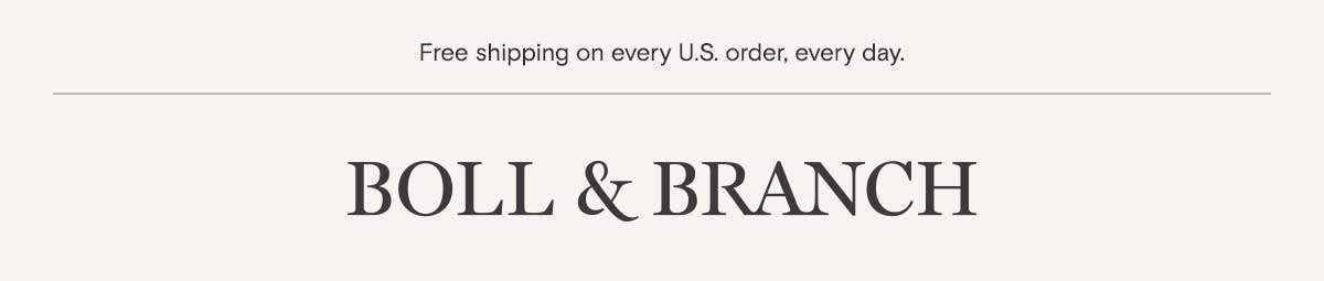 Free shipping on every U.S. order, every day.
