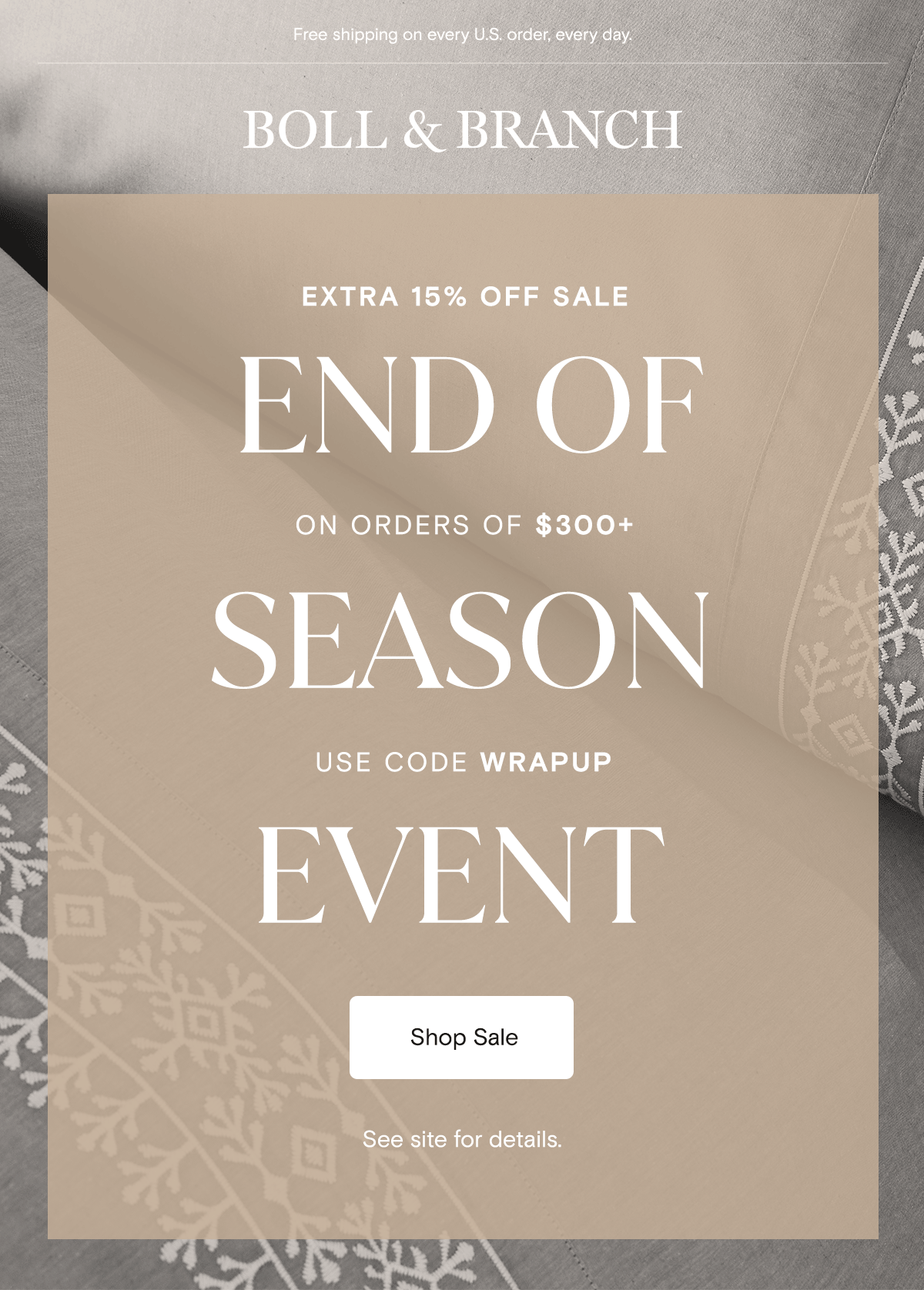 Extra 15% off sale on orders of $300+. Use code WRAPUP. See site for details. Shop Sale 