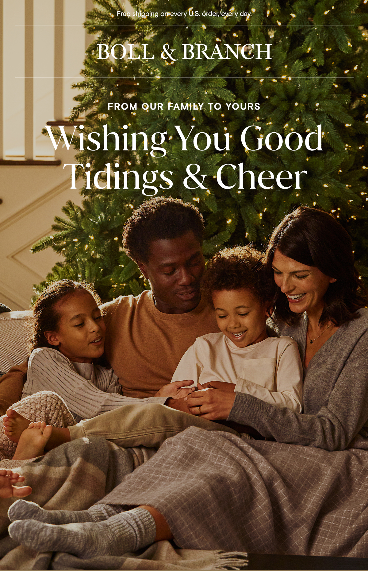 Free shipping on every U.S. order, every day. From our family to yours | Wishing you Good Tidings & Cheer 