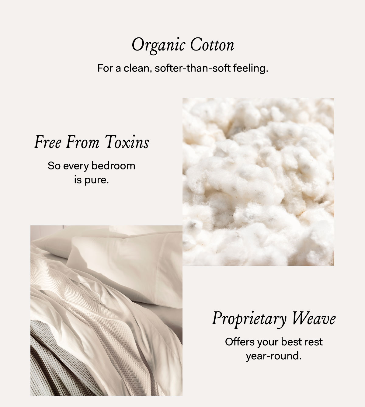 Organic Cotton | Toxin - Free | Proprietary Weave 