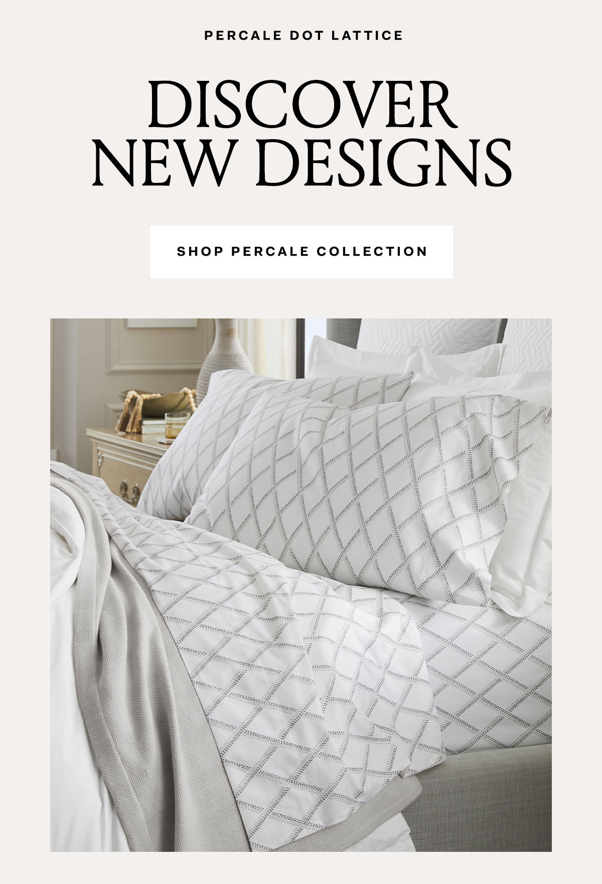 PERCALE DOT LATTICE | Discover New Designs | Shop Percale Collection