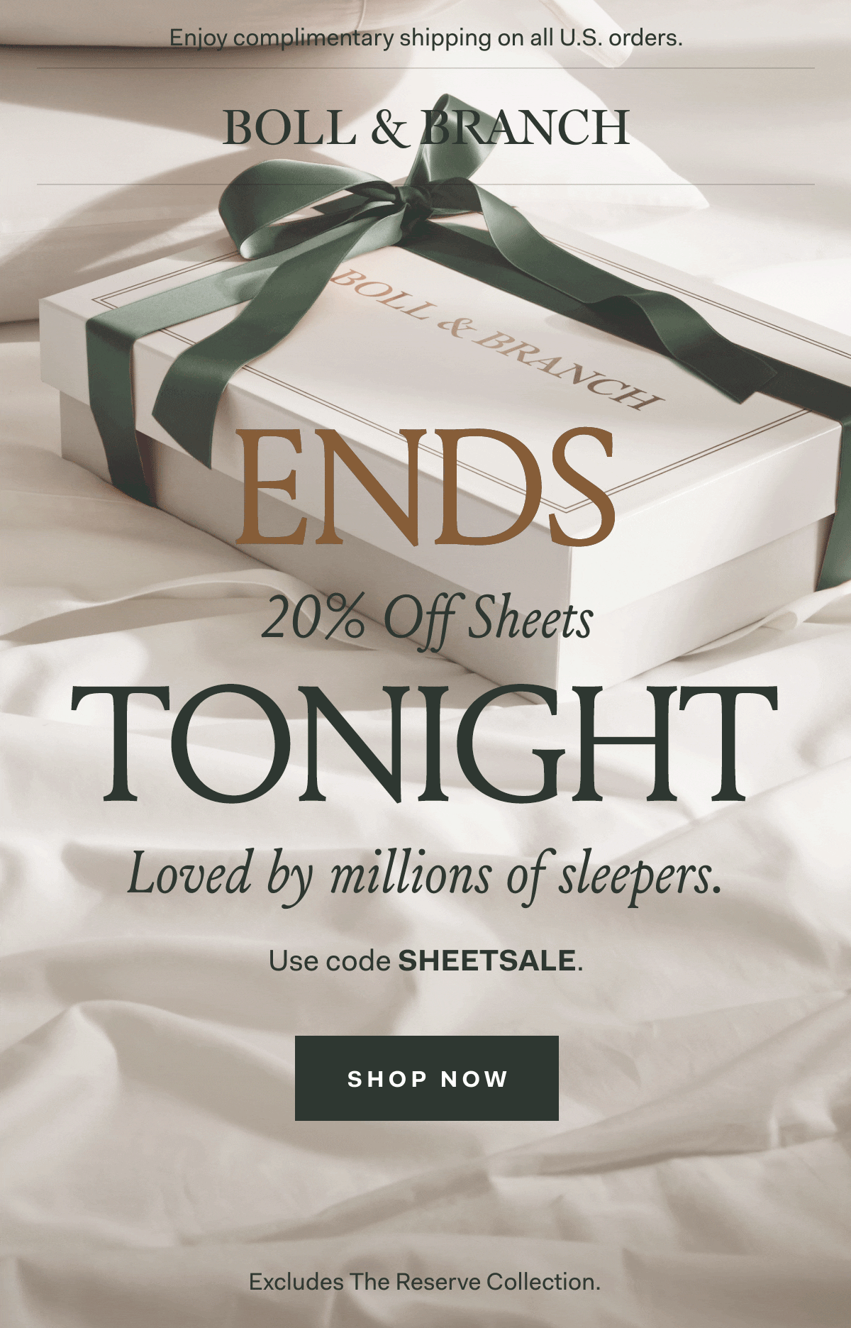 Hours left! 20 off our famous sheets Boll & Branch