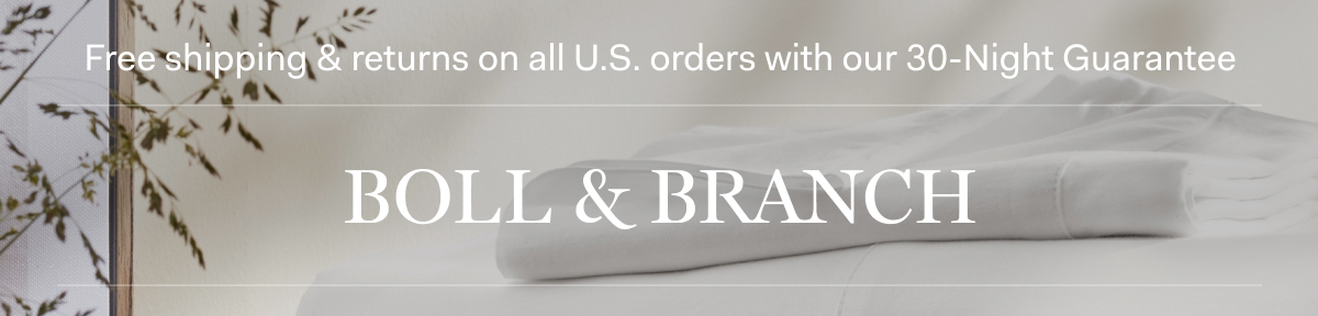 Free shipping & returns on all U.S. orders with our 30-Night Guarantee | BOLL & BRANCH |