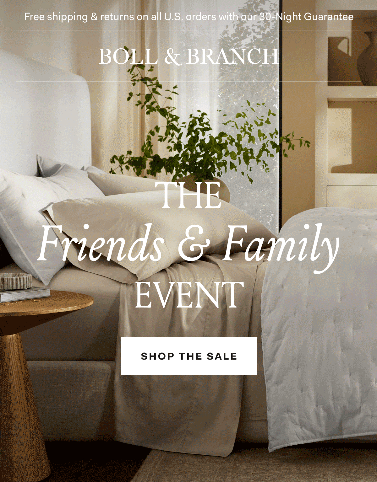 Free shipping & returns on all U.S. orders with our 30-Night Guarantee | BOLL & BRANCH | The Friends & Family Event Shop the Sale