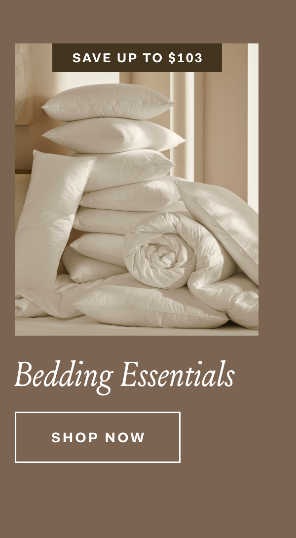 Save Up To $103 Bedding Essentials Shop Now