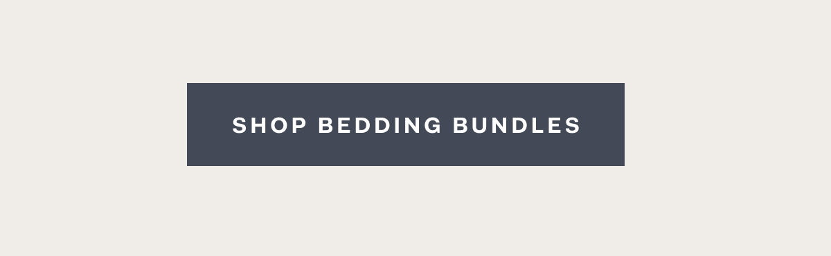 SHOP BEDDING BUNDLES