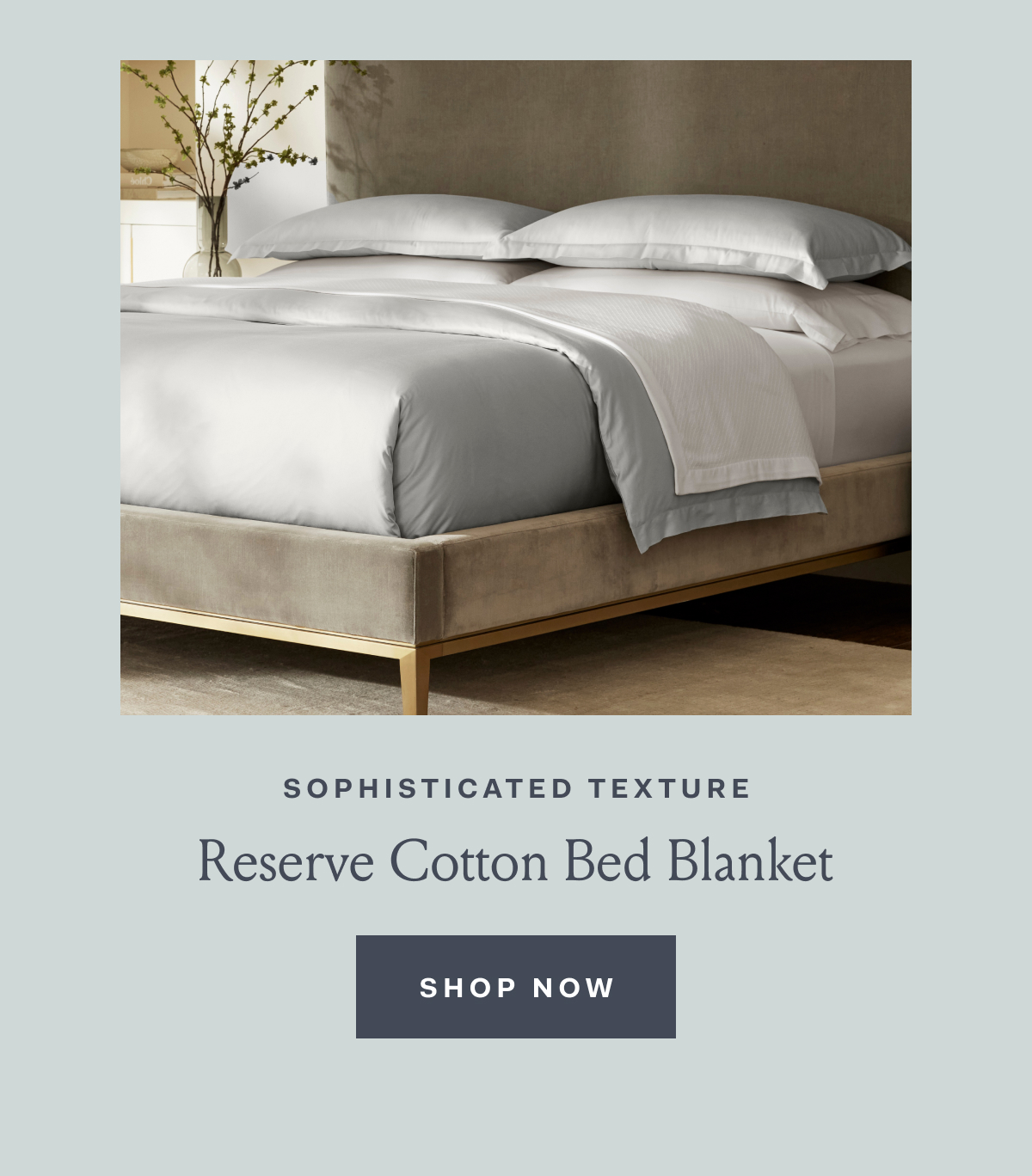 SOPHISTICATED TEXTURE Reserve Cotton Bed Blanket SHOP NOW