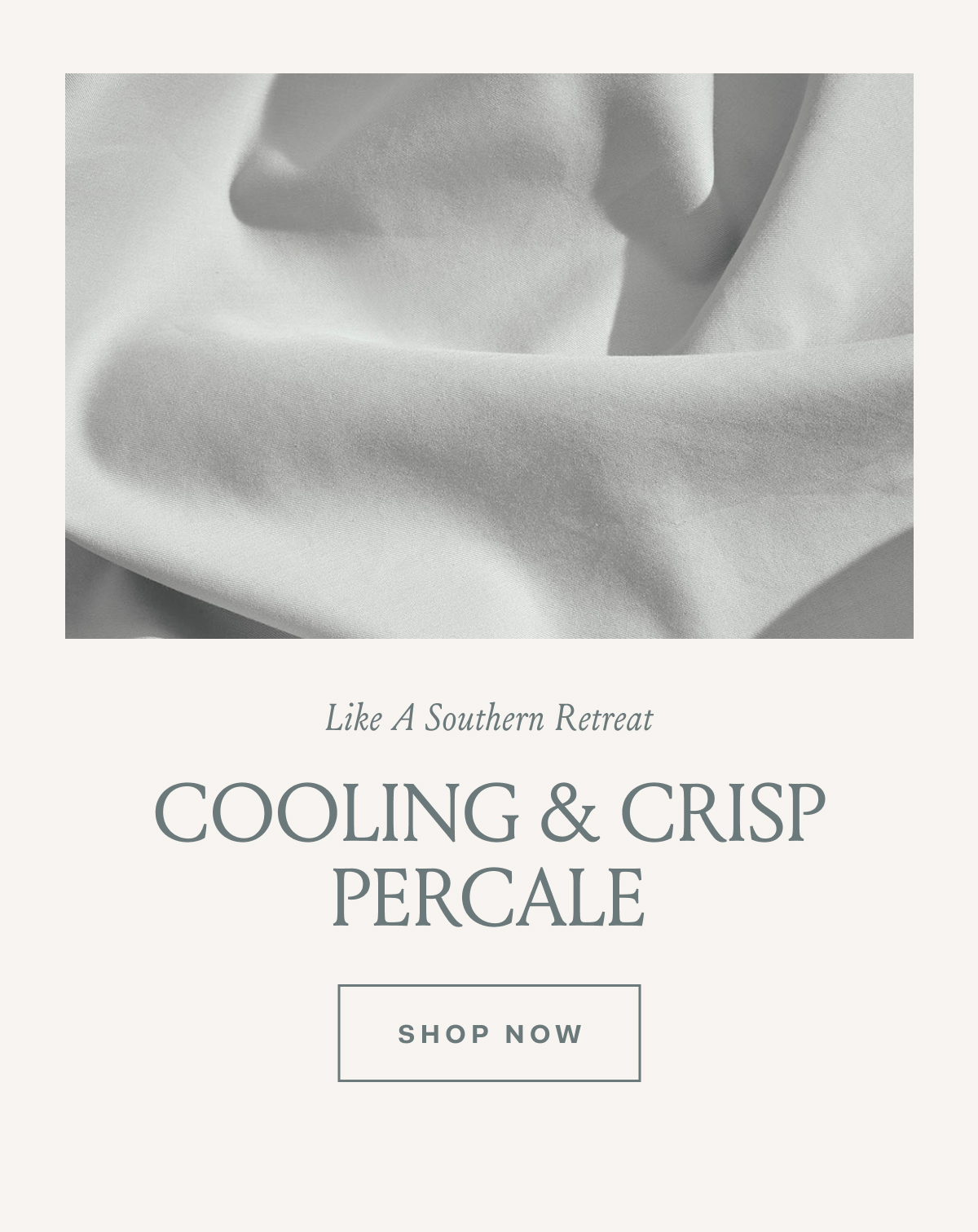 Like A Southern Retreat COOLING & CRISP PERCALE SHOP NOW