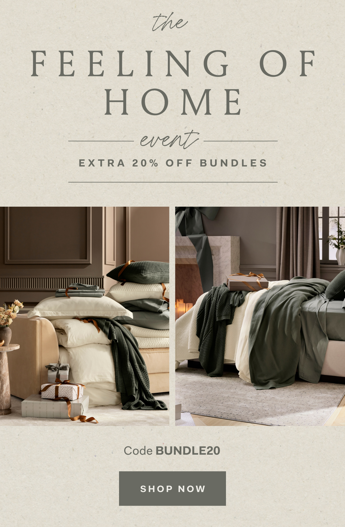 THE FEELING OF HOME EVENT EXTRA 20% OFF BUNDLES CODE BUNDLE20 SHOP NOW