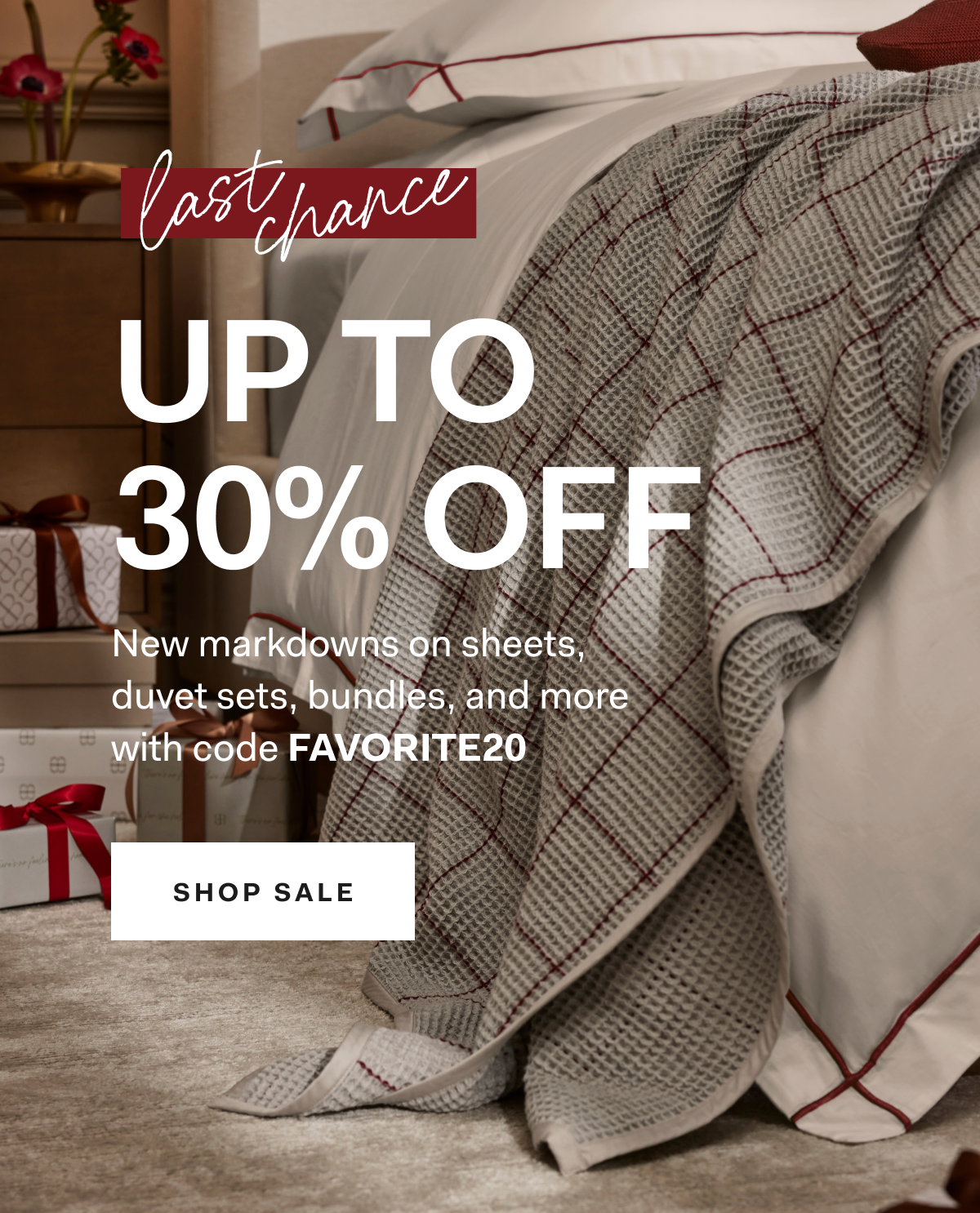 LAST CHANCE UP TO 30% OFF New markdowns on sheets, duvet sets, bundles, and more with code FAVORITE20 SHOP SALE