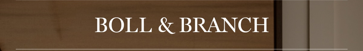 BOLL & BRANCH
