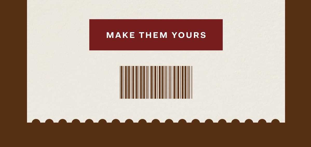 MAKE THEM YOURS