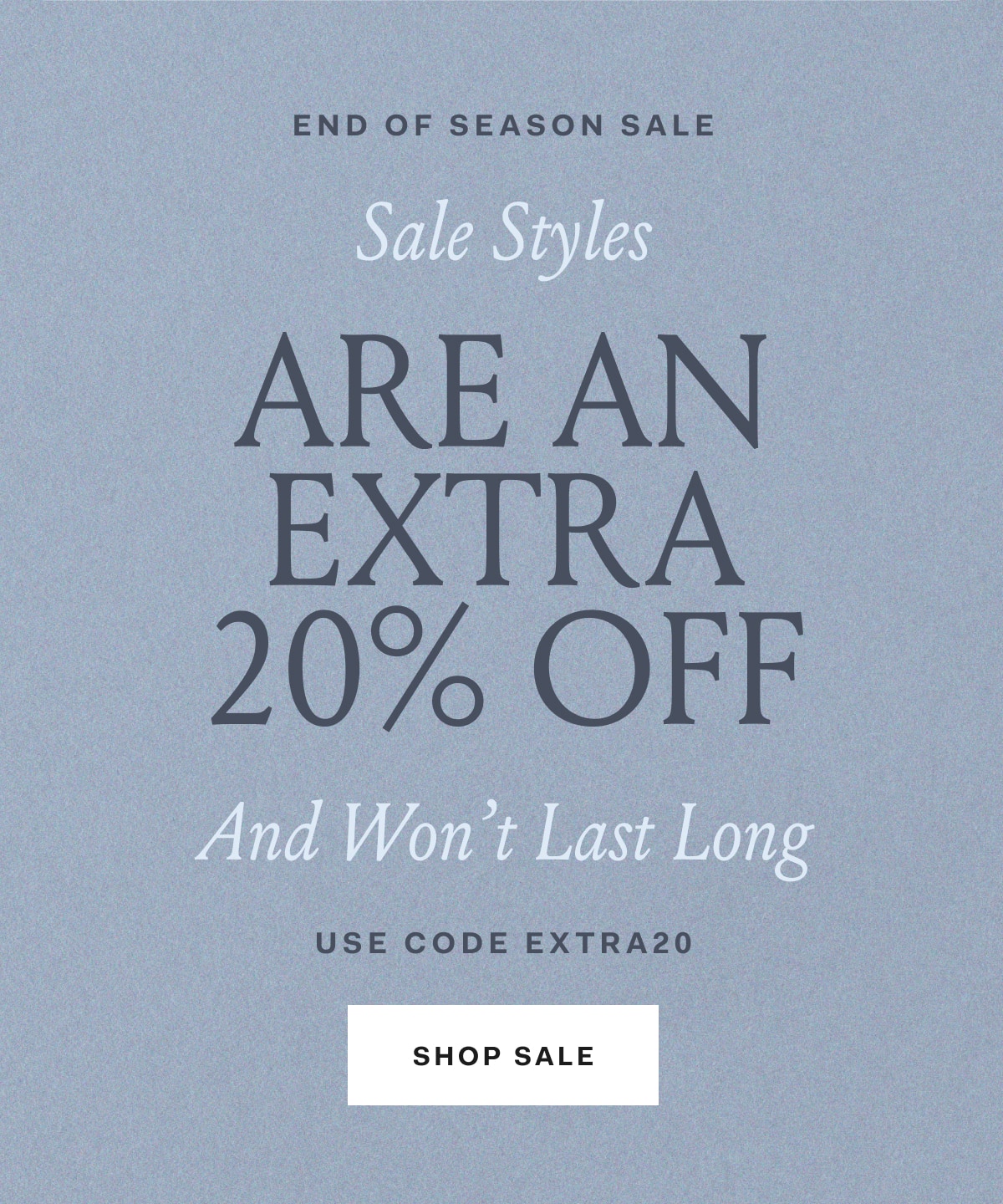 This One's For You EXTRA 20% OFF SALE Use code EXTRA20 SHOP SALE