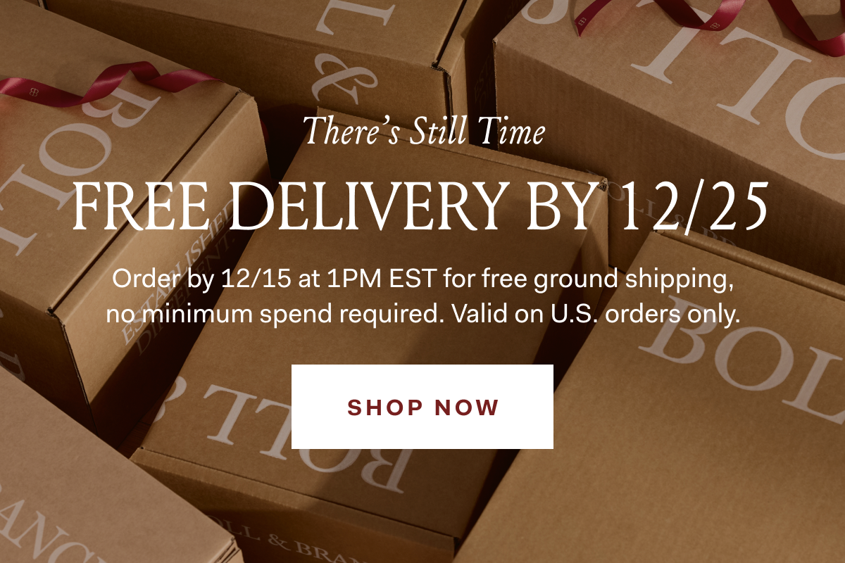 There's Still Time FREE DELIVERY BY 12/25 Order by 12/15 at 1PM EST for free ground shipping, no minimum spend required. Valid on U.S. orders only. SHOP NOW