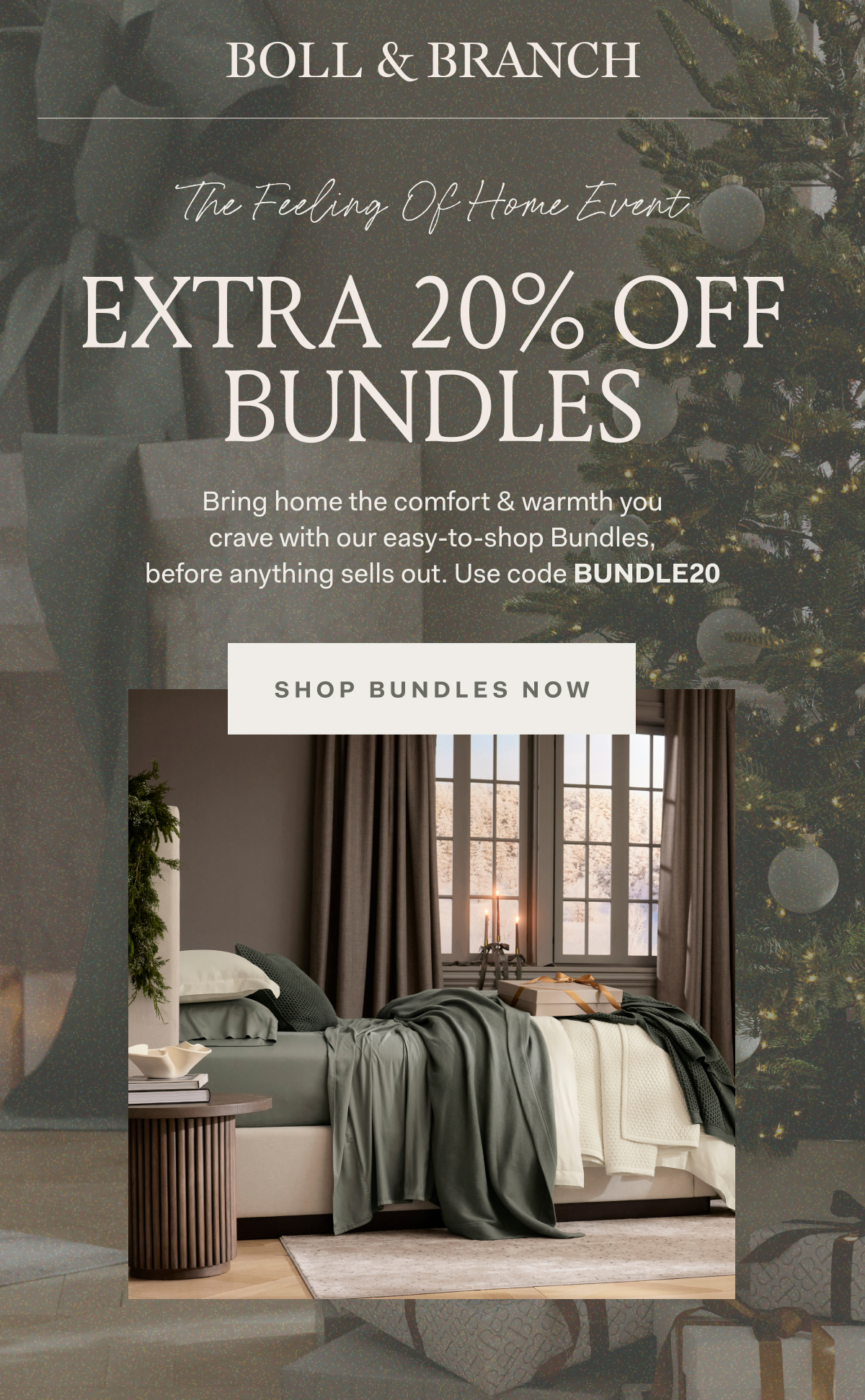 The Feeling of Home Event EXTRA 20% OFF BUNDLES Bring home the comfort & warmth you crave with our easy-to-shop Bundles, before anything sells out. Use code BUNDLE20 SHOP BUNDLES NOW