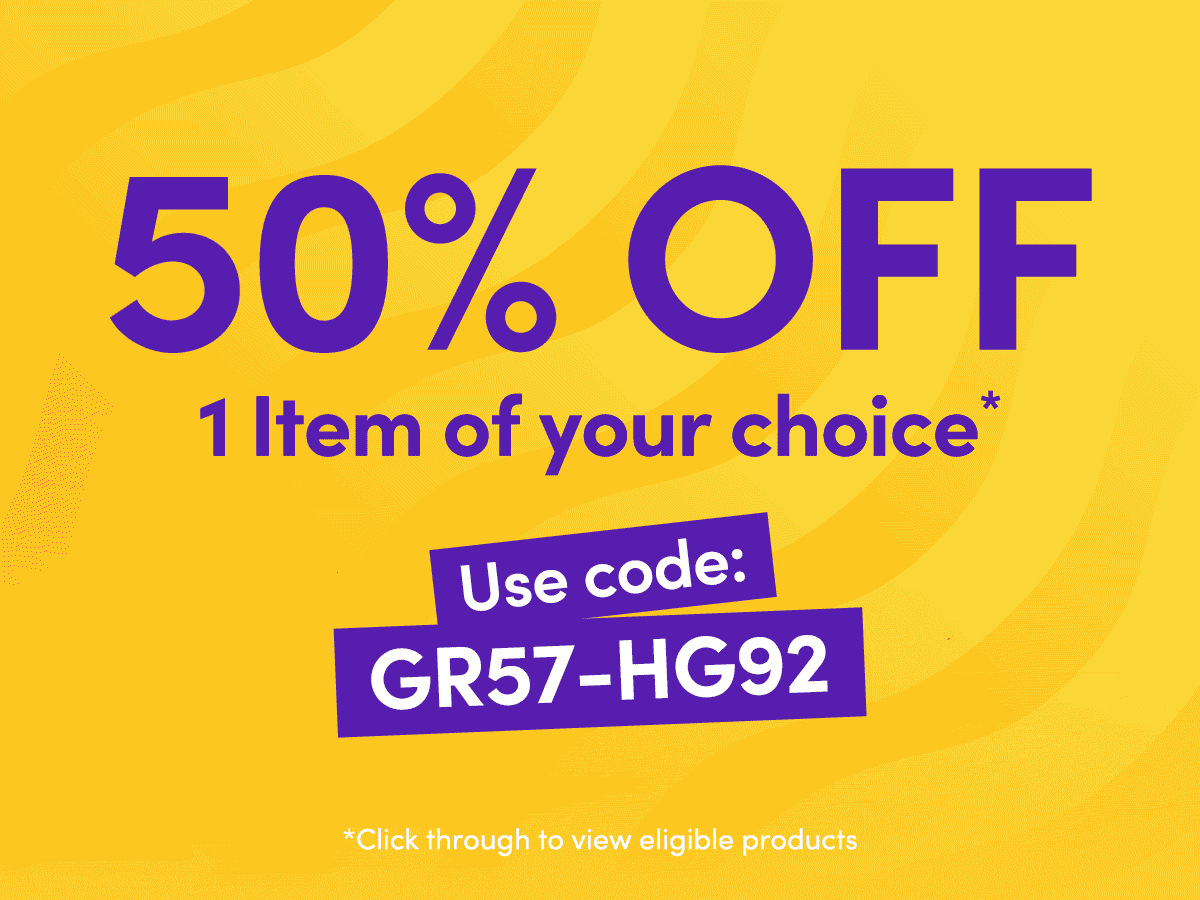 50% Off 1 Item of your choice | Use code GR57-HG92