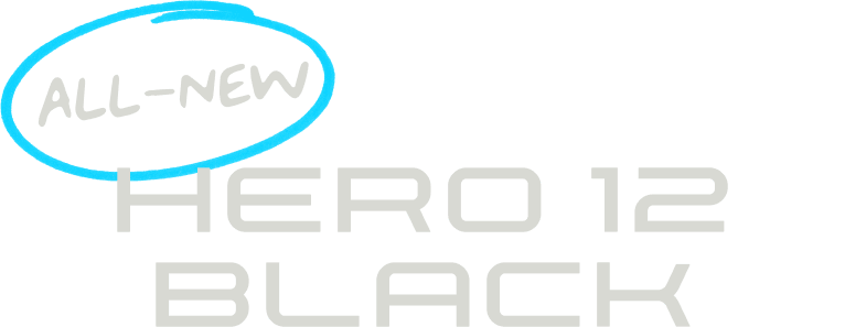 ALL-NEW HERO12 BLACK