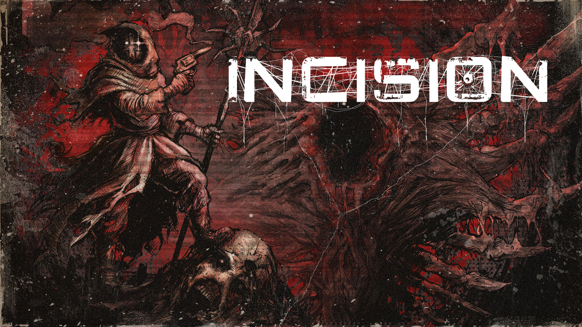 INCISION