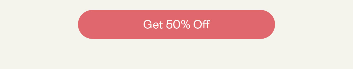 Get 50% off