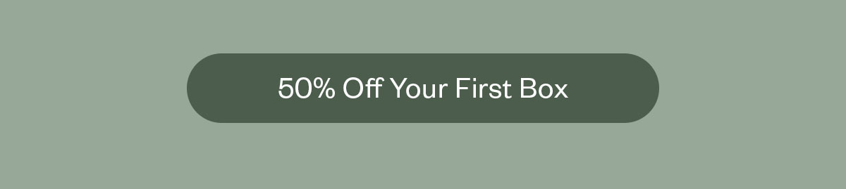 50% off your first box