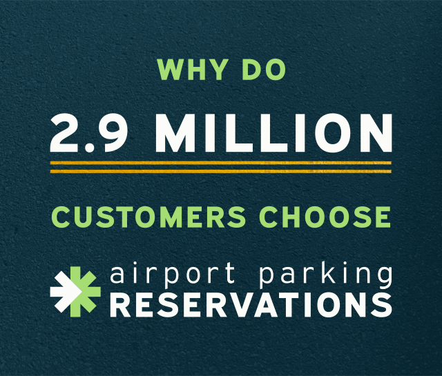 Why do 2.9 million customers choose Airport Parking Reservations?