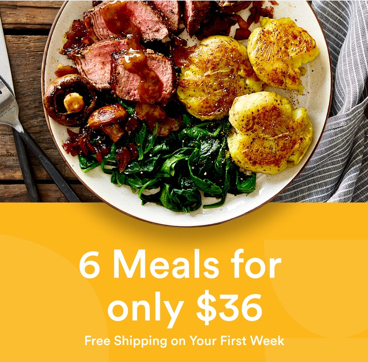 6 meals for only $36. Free shipping on your first week.