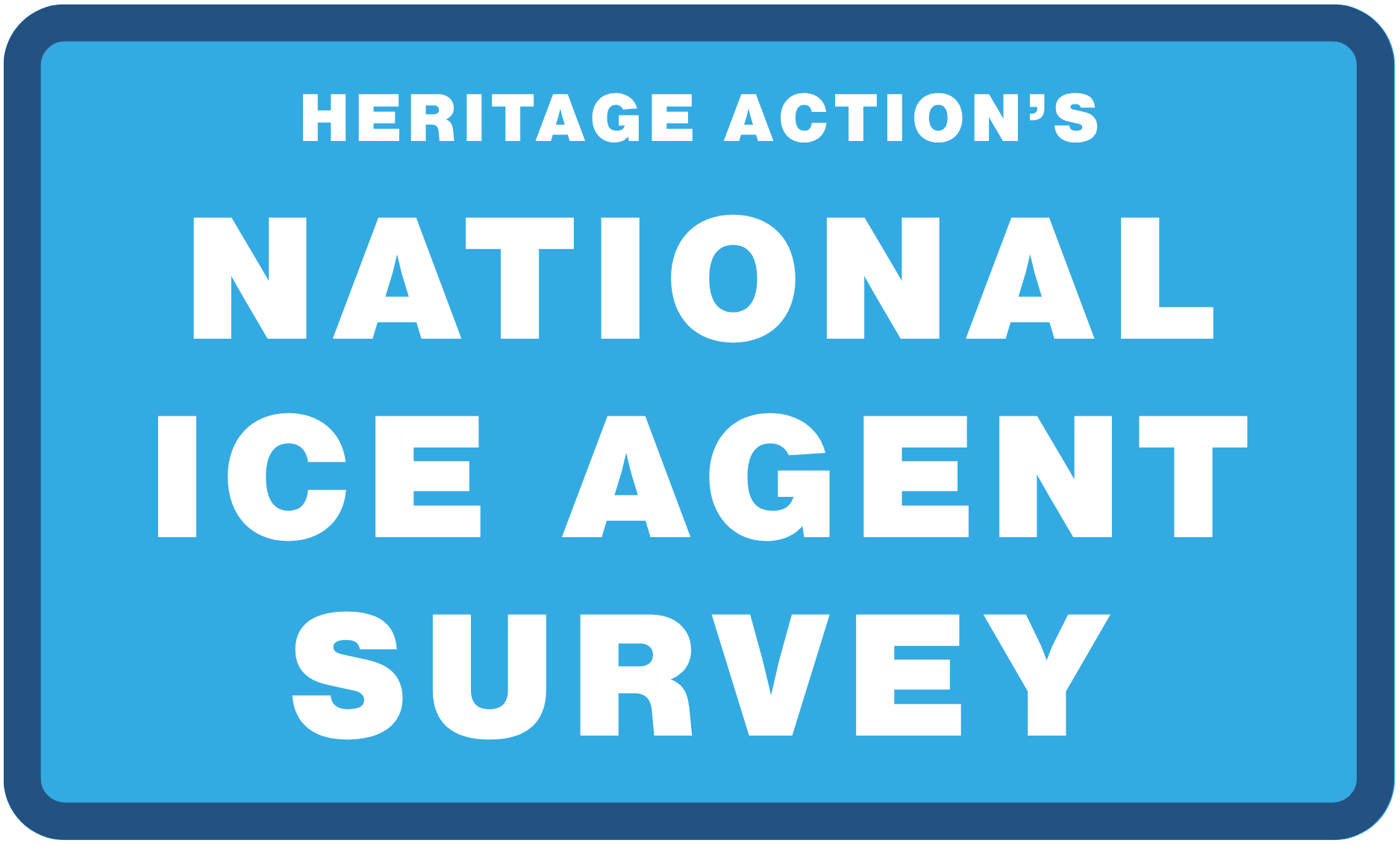 Take Heritage Action's National ICE Survey