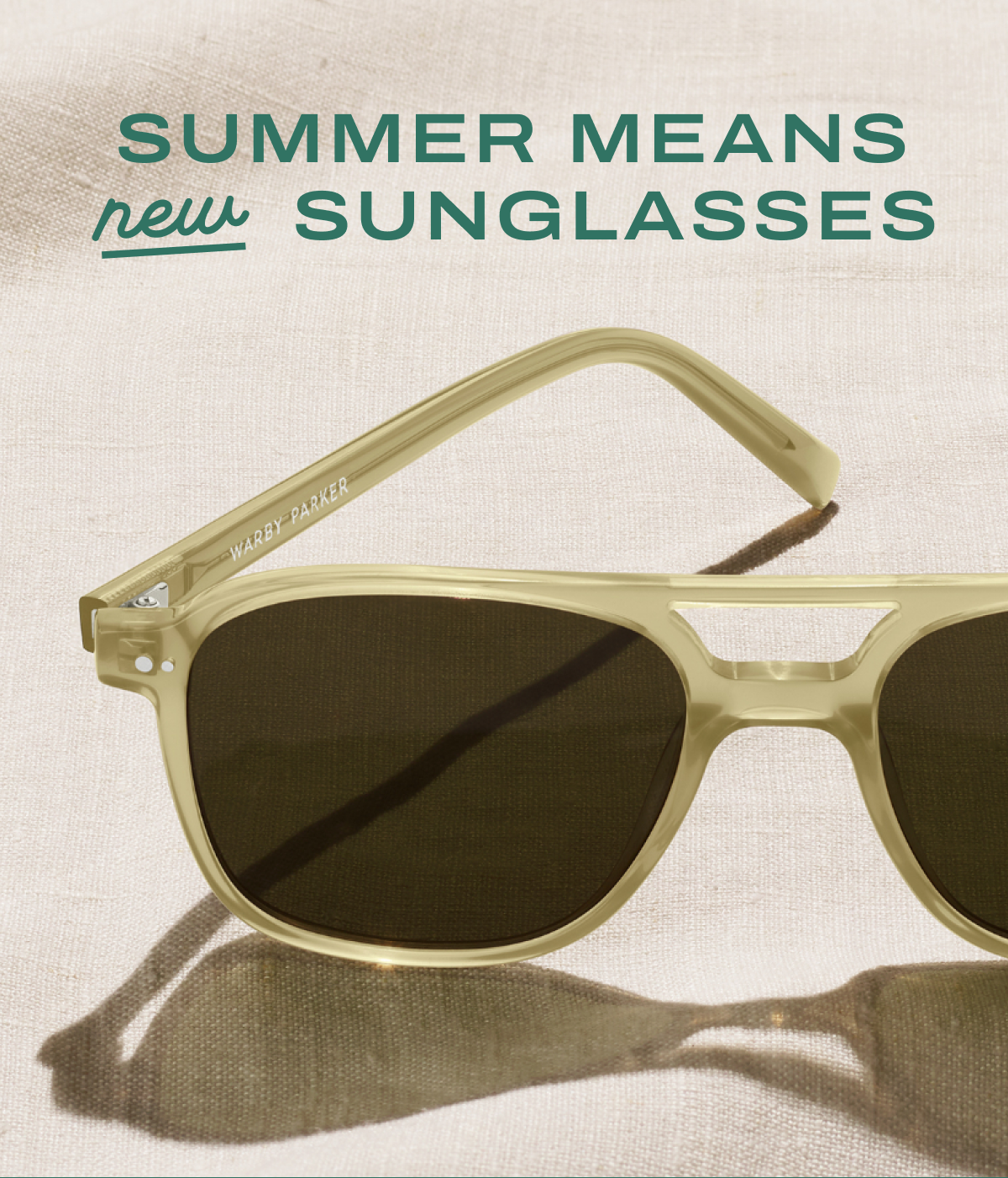 Summer means new sunglasses