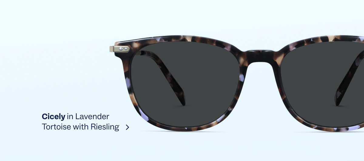 Cicely in Lavender Tortoise with Riesling Cicely in Lavender Tortoise with Riesling