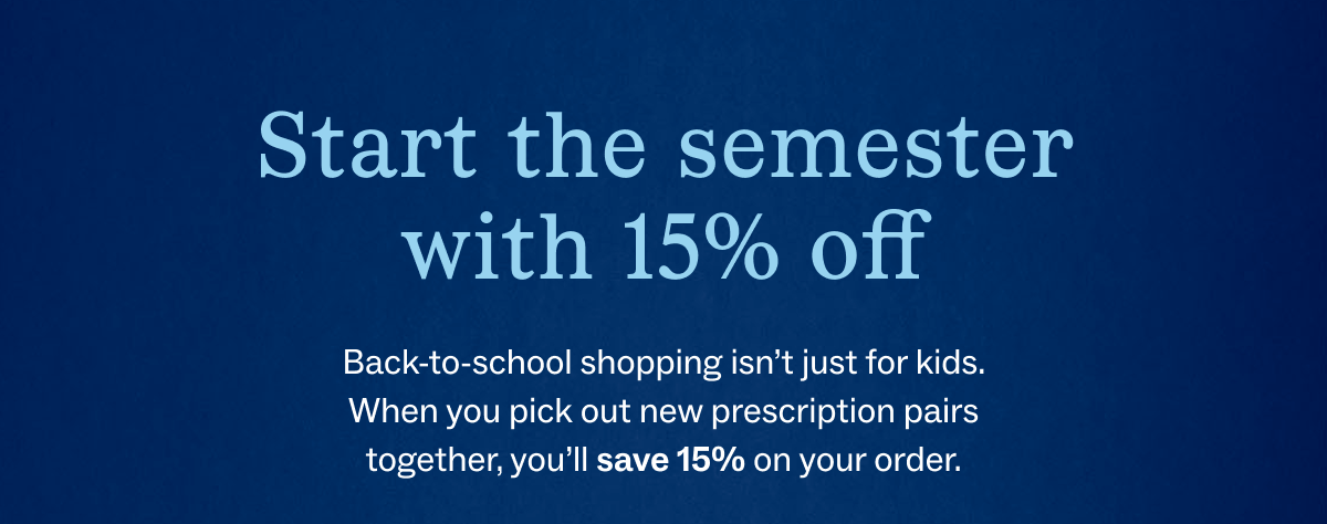 Start the semester with 15% off