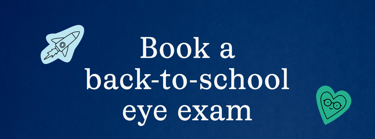 Book a back-to-school eye exam