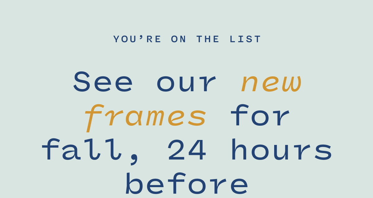 See our new frames for fall