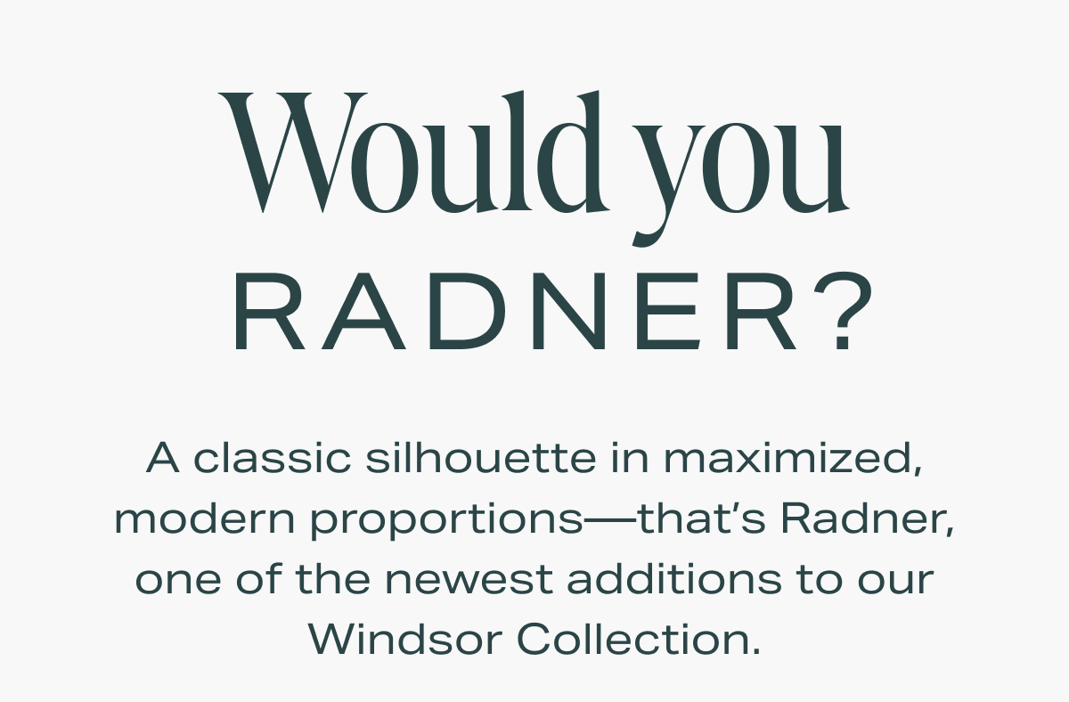 Would you Radner?