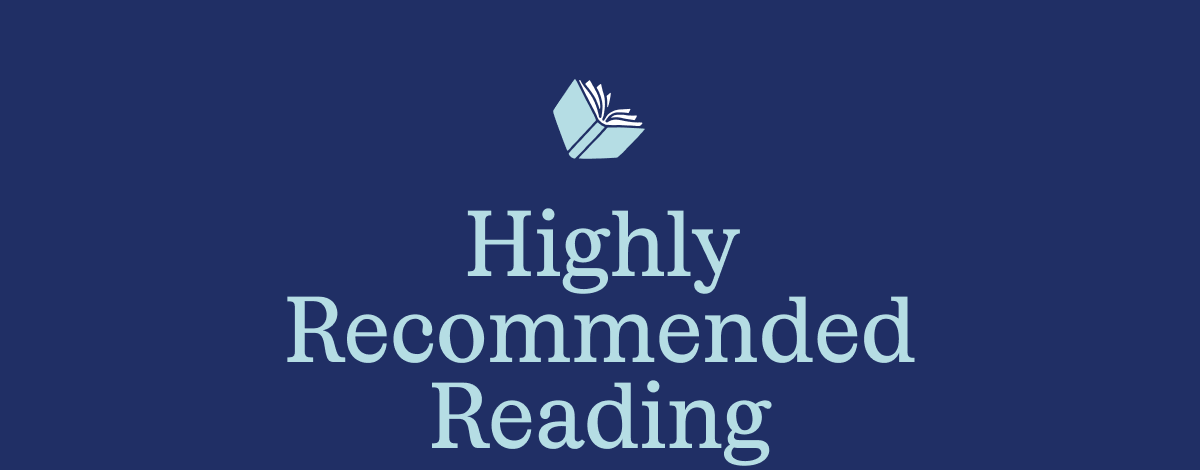 Highly Recommended Reading