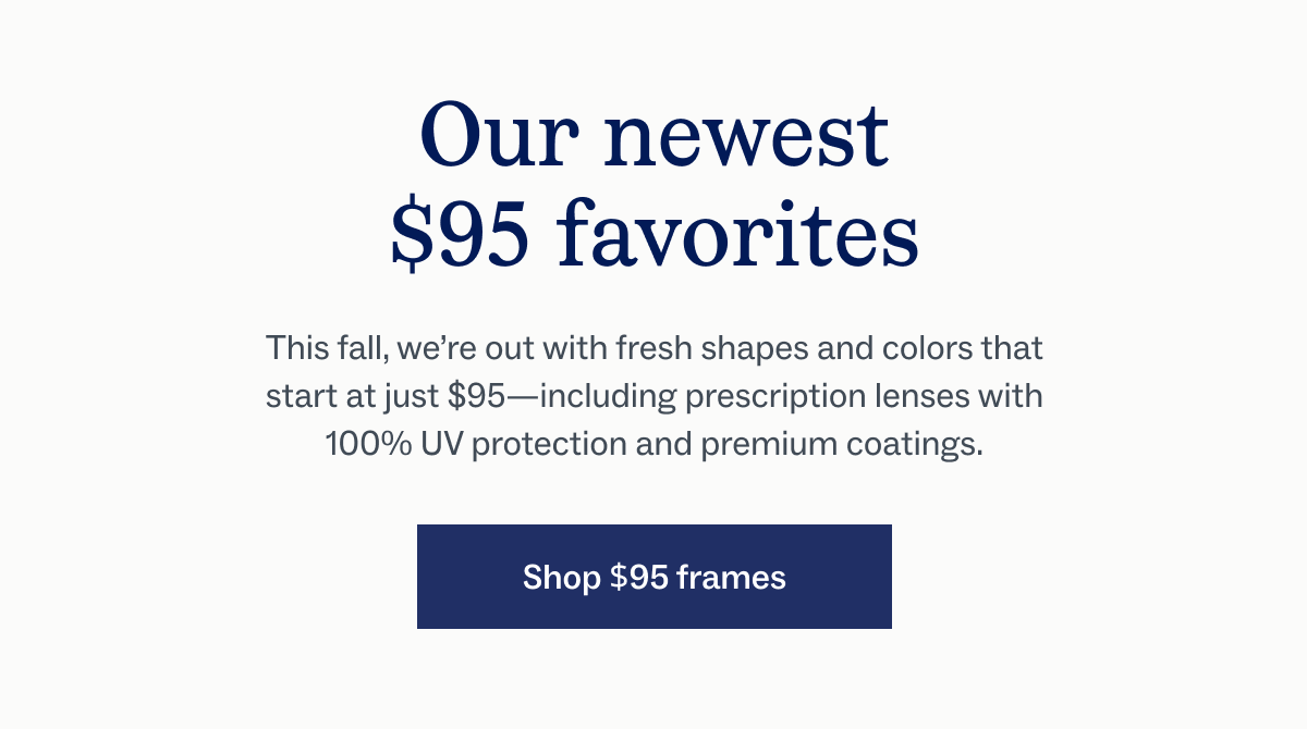 Our newest $95 favorites